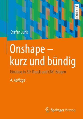 Onshape - kurz und bündig: Einstieg in 3D-Druck und CNC-Biegen (German Edition)