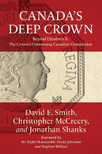 Canada's Deep Crown: Beyond Elizabeth II, The Crown's Continuing Canadian Complexion