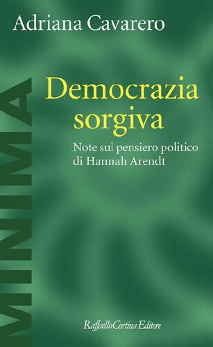Democrazia sorgiva. Note sul pensiero politico di Hannah Arendt