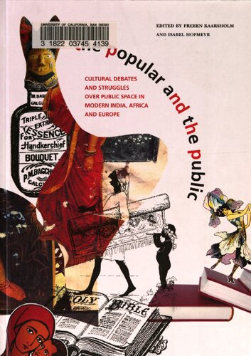 The popular and the public : cultural debates and struggles over public spaces in modern India, Africa and Europe