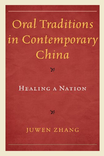 Oral Traditions in Contemporary China: Healing a Nation