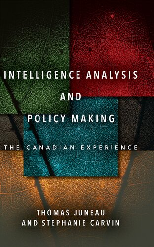 Intelligence Analysis and Policy Making: The Canadian Experience