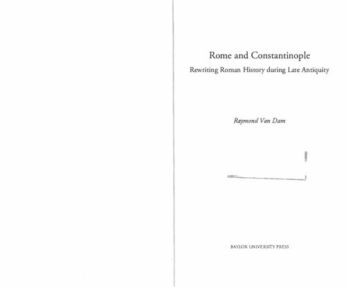Rome and Constantinople : rewriting Roman history during late antiquity