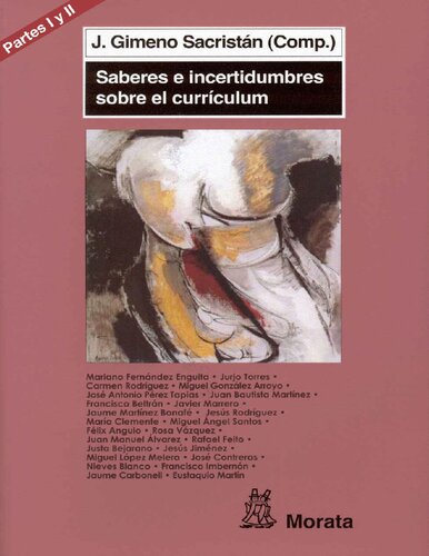 ¿Qué significa el currículum? Sus determinaciones visibles e invisibles: Saberes e incertidumbres sobre currículum (partes I y II)