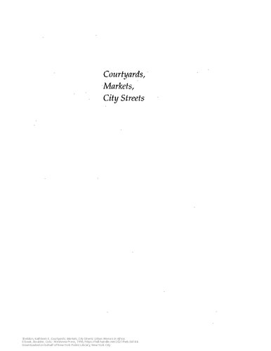 Courtyards, Markets, City Streets: Urban Women In Africa