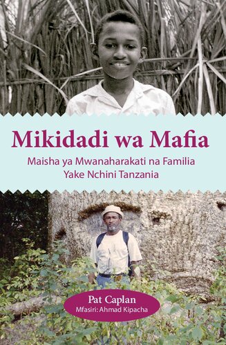 Mikidadi wa Mafia. Maisha ya Mwanaharakati na Familia Yake Nchini Tanzania
