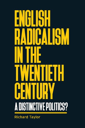 English radicalism in the twentieth century: A distinctive politics?