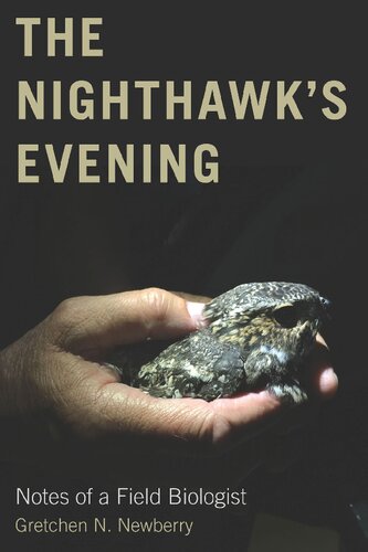 The Nighthawk's Evening: Notes of a Field Biologist