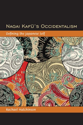 Nagai Kafu's Occidentalism: Defining the Japanese Self