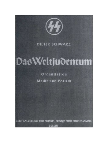 Schwarz, Dieter - Das Weltjudentum - Organisation, Macht und Politik (1939, 71 S., Scan, Fraktur)