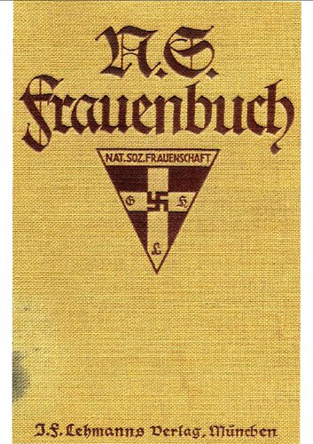 Semmelroth, Ellen und Stieda, Renate von - N.S. Frauenbuch (1934, 287 S., Scan, Fraktur)
