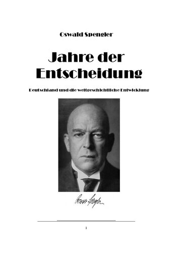 Spengler, Oswald - Jahre der Entscheidung - Deutschland und die weltgeschichtliche Entwicklung (1933, 131 S., Text)