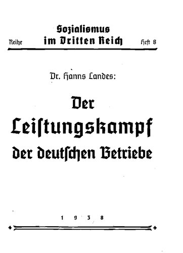 Sozialismus im Dritten Reich - Heft 8 - Der Leistungskampf der deutschen Betriebe (1938, 32 S., Scan, Fraktur)