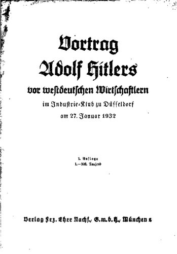 Vortrag Adolf Hitlers vor westdeutschen Wirtschaftlern im Industrie-Klub zu Duesseldorf am 27. Januar 1932 (32 S., Scan, Fraktur)