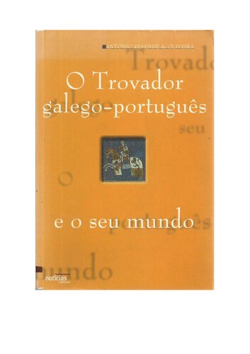 O trovador galego-português e seu mundo