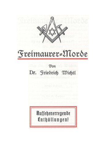 Wichtl, Friedrich - Freimaurer-Morde (1921, 48 S., Scan, Fraktur)