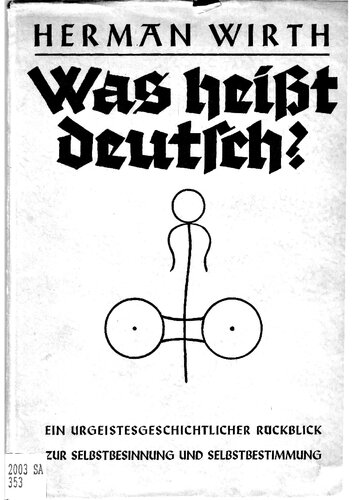 Wirth, Herman - Was heisst Deutsch (1934, 99 S., Scan)