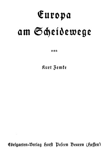 Zemke, Kurt - Europa am Scheidewege (1933, 79 S., Scan-Text, Fraktur)