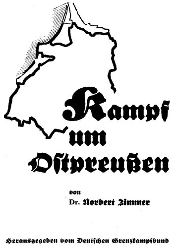 Zimmer, Norbert - Kampf um Ostpreussen (1932, 33 S., Scan, Fraktur)