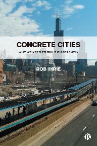 Concrete Cities: Why We Need to Build Differently