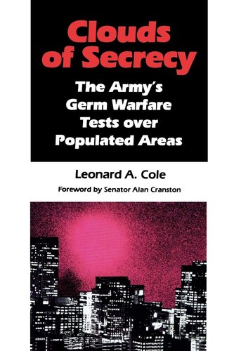 Clouds of Secrecy: The Army's Germ Warfare Tests Over Populated Areas