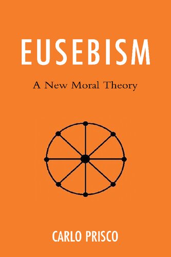 Eusebism: A New Moral Theory