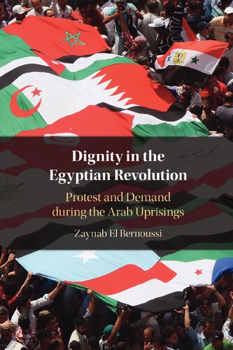 Dignity in the Egyptian Revolution: Protest and Demand during the Arab Uprisings