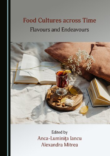 Food Cultures across Time: Flavours and Endeavours