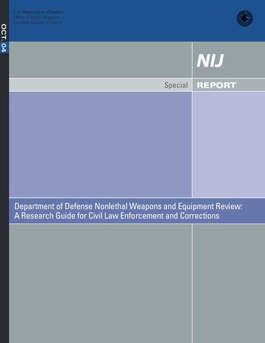 Department of Defense Nonlethal Weapons and Equipment Review: A Research Guide for Civil Law Enforcement and Corrections