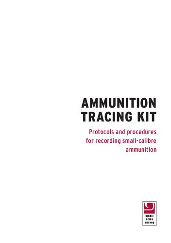 SAS Ammunition Tracing Kit - Protocols and Procedures for Recording Small Calibre Ammunition