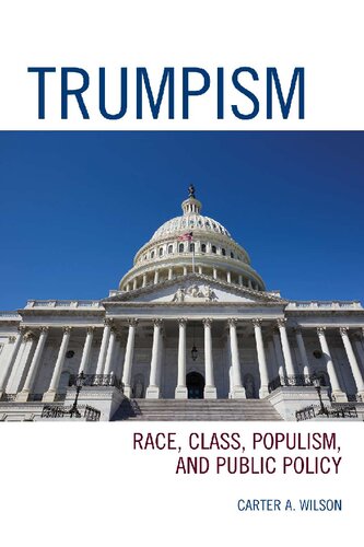 Trumpism: Race, Class, Populism, and Public Policy
