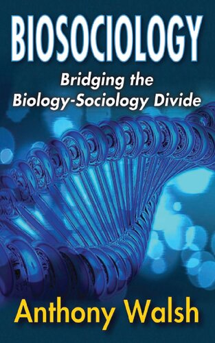 Biosociology: Bridging the Biology-Sociology Divide