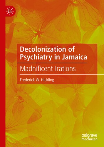 Decolonization of Psychiatry in Jamaica: Madnificent Irations