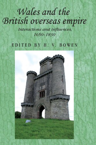 Wales and the British overseas empire: Interactions and influences, 1650–1830