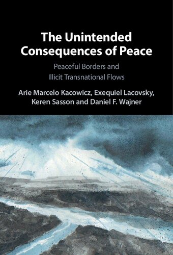 The Unintended Consequences of Peace: Peaceful Borders and Illicit Transnational Flows