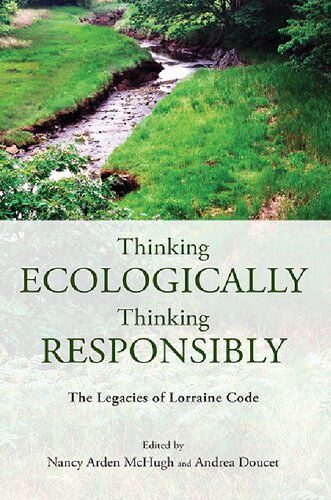 Thinking Ecologically, Thinking Responsibly: The Legacies of Lorraine Code