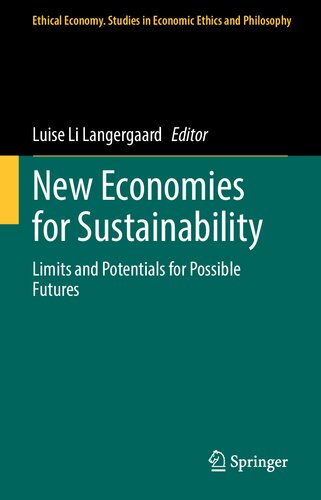 New Economies for Sustainability: Limits and Potentials for Possible Futures