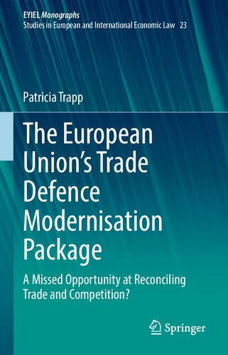The European Union’s Trade Defence Modernisation Package: A Missed Opportunity at Reconciling Trade and Competition?