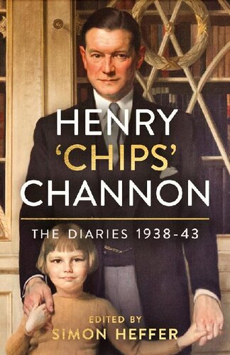The Diaries of 'Chips' Channon: 1938-43