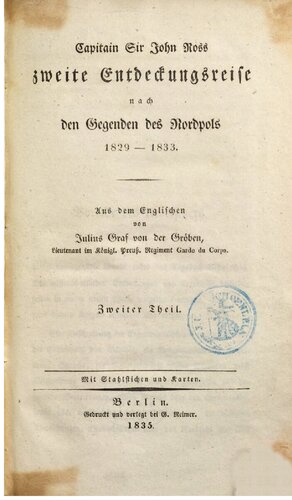 Captain Sir John Ross zweite Entdeckungsreise nach den Gegenden des Nordpols 1829-1833
