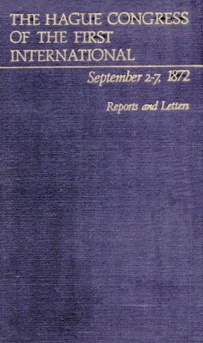 The Hague Congress of the First International, September 2-7, 1872. - 02 -Reports and Letters