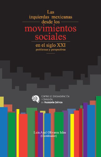 Las izquierdas mexicanas desde los movimientos sociales en el siglo XXI. Problemas y perspectivas