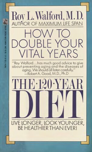The 120-Year Diet: How to Double Your Vital Years