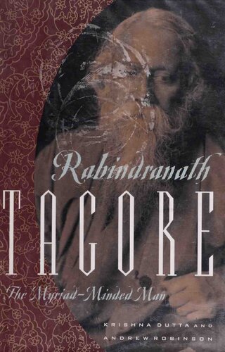 Rabindranath Tagore: the myriad-minded man
