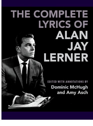 The Complete Lyrics of Alan Jay Lerner