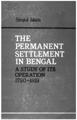 The permanent settlement in Bengal: a study of its operation 1790-1819
