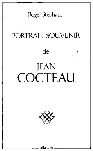 Portrait souvenir de Jean Cocteau : entretien