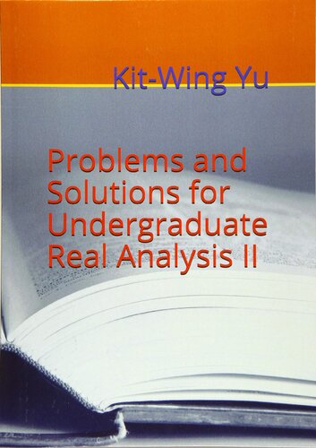 Problems and Solutions for Undergraduate Real Analysis II