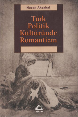 Türk Politik Kültüründe Romantizm