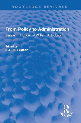 From Policy to Administration: Essays in Honour of William A. Robson